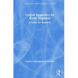 Corpus Linguistics for World Englishes: A Guide for Research