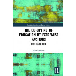 The Co-opting of Education by Extremist Factions: Professing Hate