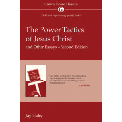The Power Tactics of Jesus Christ and Other Essays: 2nd Edition
