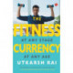 The Fitness Currency: At any stage, at any age