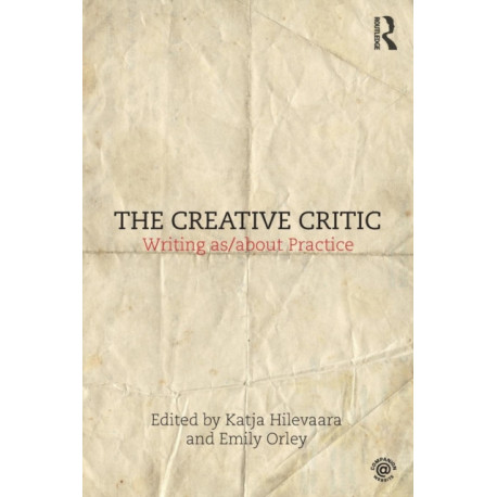 The Creative Critic: Writing as/about Practice