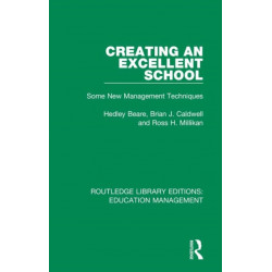 Creating an Excellent School: Some New Management Techniques
