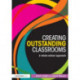 Creating Outstanding Classrooms: A whole-school approach
