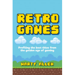 Retro Games: Profiling the Best Titles from the Golden Age of Gaming