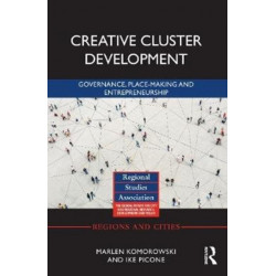 Creative Cluster Development: Governance, Place-Making and Entrepreneurship