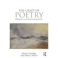 The Craft of Poetry: Dialogues on Minimal Interpretation