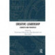 Creative Leadership: Contexts and Prospects