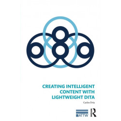Creating Intelligent Content with Lightweight DITA