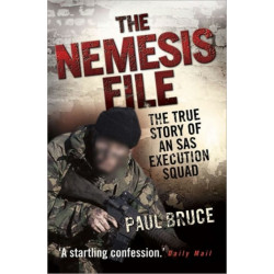 The Nemesis File - The True Story of an SAS Execution Squad