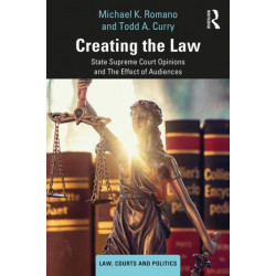 Creating the Law: State Supreme Court Opinions and The Effect of Audiences