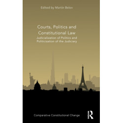 Courts, Politics and Constitutional Law: Judicialization of Politics and Politicization of the Judiciary
