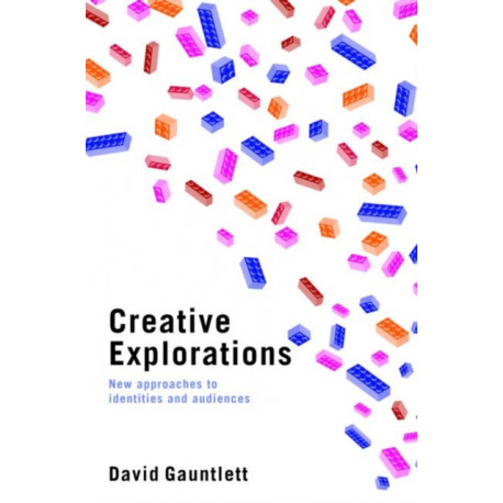 Creative Explorations: New Approaches to Identities and Audiences