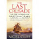 The Last Crusade: The Epic Voyages of Vasco da Gama