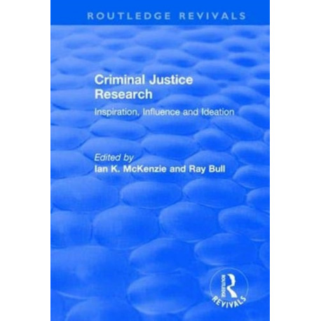 Criminal Justice Research: Inspiration Influence and Ideation
