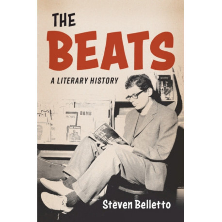 The Beats: A Literary History