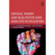 Critical Theory and Qualitative Data Analysis in Education