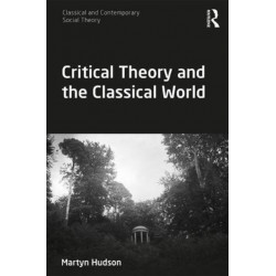 Critical Theory and the Classical World
