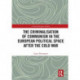 The Criminalisation of Communism in the European Political Space after the Cold War