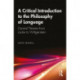 A Critical Introduction to the Philosophy of Language: Central Themes from Locke to Wittgenstein