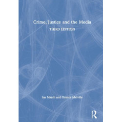 Crime, Justice and the Media