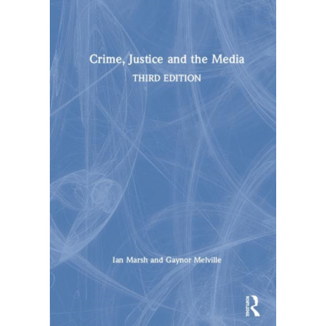 Crime, Justice and the Media