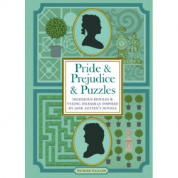 Pride & Prejudice & Puzzles: Ingenious Riddles & Conundrums Inspired by Jane Austen's Novels