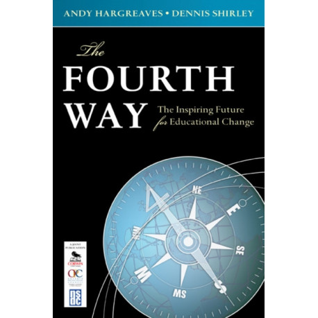 The Fourth Way: The Inspiring Future for Educational Change