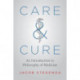 Care and Cure: An Introduction to Philosophy of Medicine