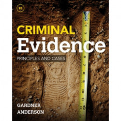 Criminal Evidence: Principles and Cases