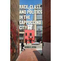 Race, Class, and Politics in the Cappuccino City