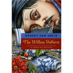 The Willow Pattern: A Judge Dee Mystery