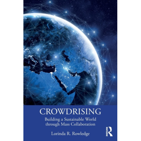 CrowdRising: Building a Sustainable World through Mass Collaboration