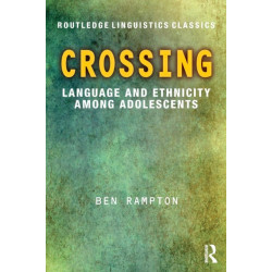Crossing: Language and Ethnicity among Adolescents