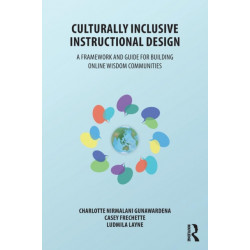 Culturally Inclusive Instructional Design: A Framework and Guide to Building Online Wisdom Communities