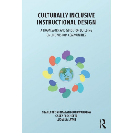 Culturally Inclusive Instructional Design: A Framework and Guide to Building Online Wisdom Communities