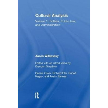 Cultural Analysis: Volume 1, Politics, Public Law, and Administration