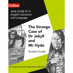 AQA GCSE (9-1) English Literature and Language - Dr Jekyll and Mr Hyde