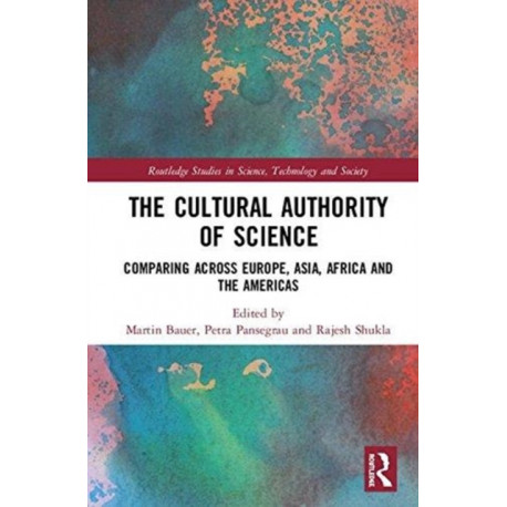 The Cultural Authority of Science: Comparing across Europe, Asia, Africa and the Americas