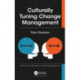 Culturally Tuning Change Management