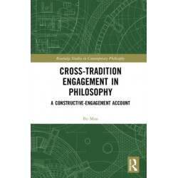 Cross-Tradition Engagement in Philosophy: A Constructive-Engagement Account