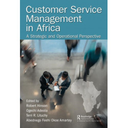 Customer Service Management in Africa: A Strategic and Operational Perspective