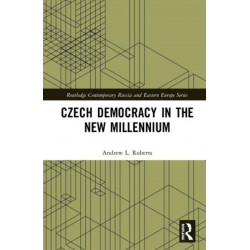 Czech Democracy in the New Millennium