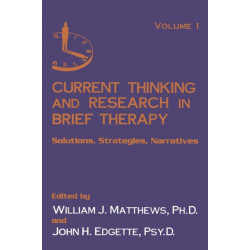 Current Thinking and Research in Brief Therapy: Solutions, Strategies, Narratives