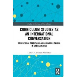 Curriculum Studies as an International Conversation: Educational Traditions and Cosmopolitanism in Latin America