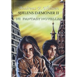 Sjælens Dæmoner: Ni fantasy noveller (Bind 2)