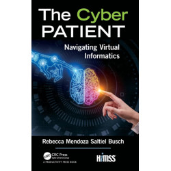 The Cyber Patient: Navigating Virtual Informatics