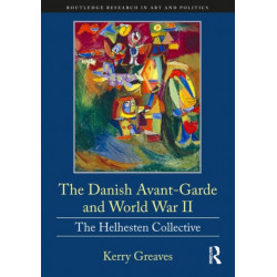 The Danish Avant-Garde and World War II: The Helhesten Collective