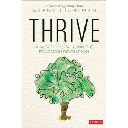 Thrive: How Schools Will Win the Education Revolution