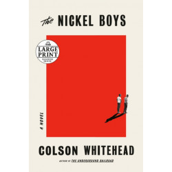 The Nickel Boys (Winner 2020 Pulitzer Prize for Fiction): A Novel