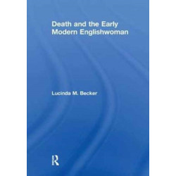 Death and the Early Modern Englishwoman